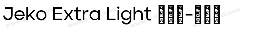 Jeko Extra Light 超亮体字体转换